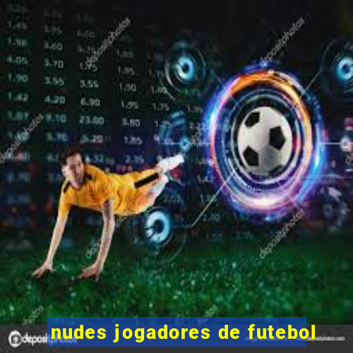 nudes jogadores de futebol